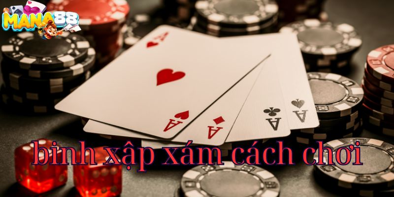 binh-xap-xam-cach-choi-800x400-1