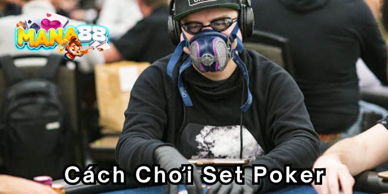 cach-choi-set-poker-800x400