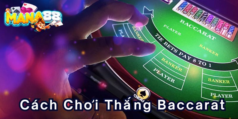 cach-choi-thang-baccarat-800x400