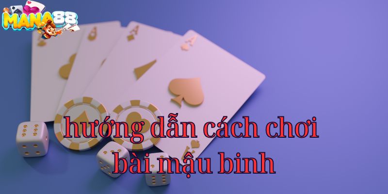 huong-dan-cach-choi-bai-mau-binh-800x400-1