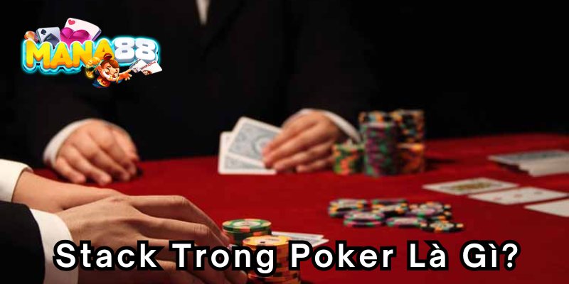 stack-trong-poker-la-gi-800x400